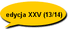 edycja XXV (13/14)