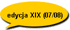 edycja XIX (07/08)