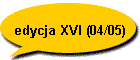 edycja XVI (04/05)