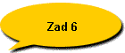 Zad 6